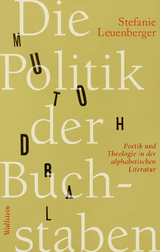 Die Politik der Buchstaben - Stefanie Leuenberger