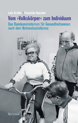 Vom »Volkskörper« zum Individuum - Lutz Kreller, Franziska Kuschel