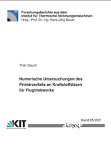 Numerische Untersuchungen des Primärzerfalls an Kraftstoffdüsen für Flugtriebwerke - Thilo Dauch