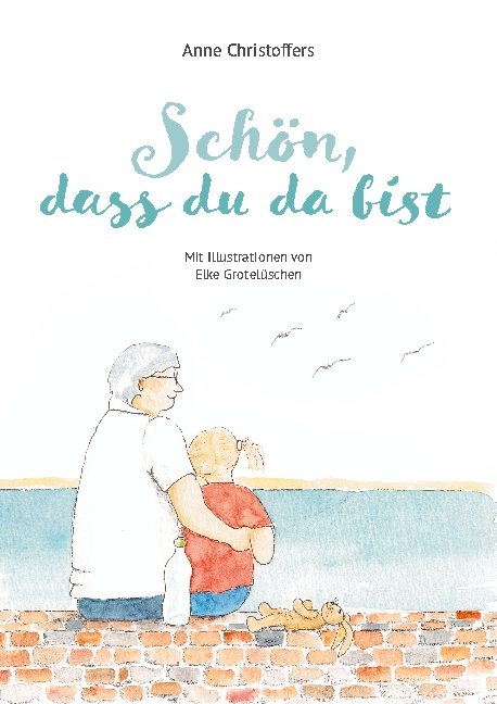 Schön, dass du da bist - Anne Christoffers