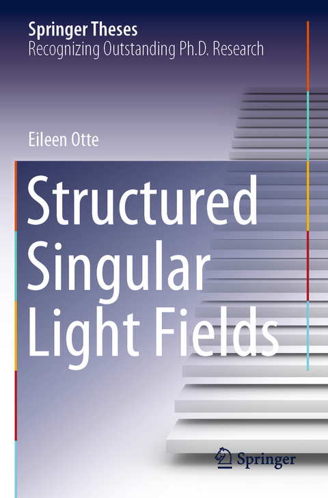 Structured Singular Light Fields - Eileen Otte