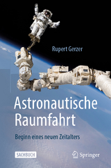 Astronautische Raumfahrt - Rupert Gerzer