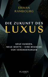 Die Zukunft des Luxus - Erwan Rambourg