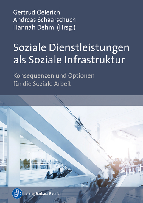 Soziale Dienstleistungen als Soziale Infrastruktur - 