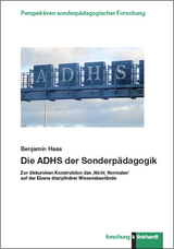 Die ADHS der Sonderpädagogik - Benjamin Haas