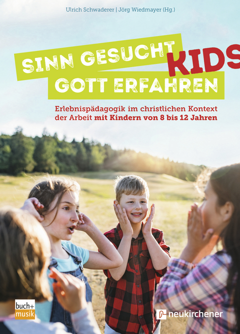 Sinn gesucht - Gott erfahren Kids - 