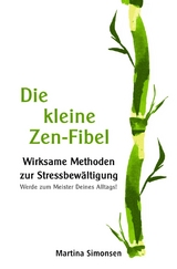 Die kleine Zen-Fibel - Martina Simonsen