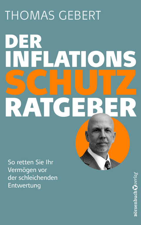 Der Inflationsschutzratgeber - Thomas Gebert