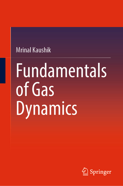 Fundamentals of Gas Dynamics - Mrinal Kaushik