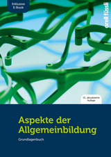 Aspekte der Allgemeinbildung (Standard-Ausgabe) – inkl. E-Book - Jakob Fuchs, Claudio Caduff, Marlène Baeriswyl, Stefan Ehrenberg, Anita Nixon, Adrian Wirz