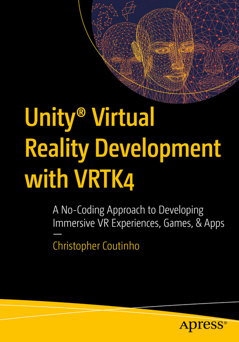 Unity® Virtual Reality Development with VRTK4 - Christopher Coutinho