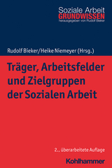 Träger, Arbeitsfelder und Zielgruppen der Sozialen Arbeit - 