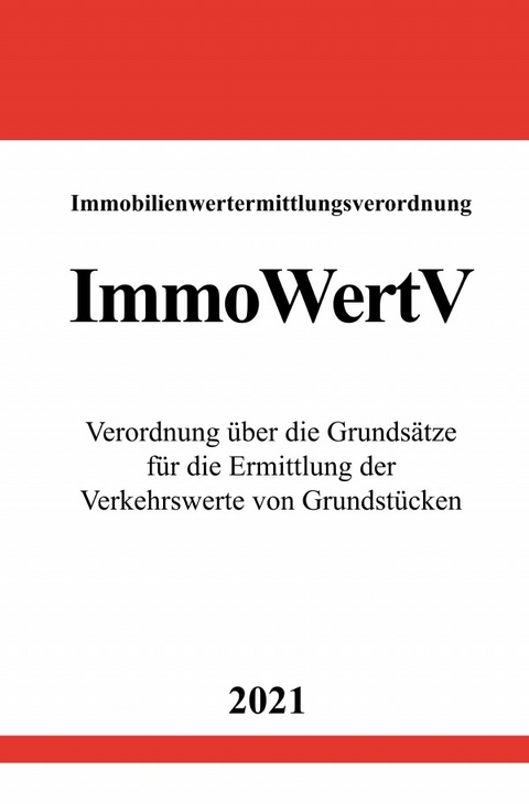 Immobilienwertermittlungsverordnung (ImmoWertV) - Ronny Studier