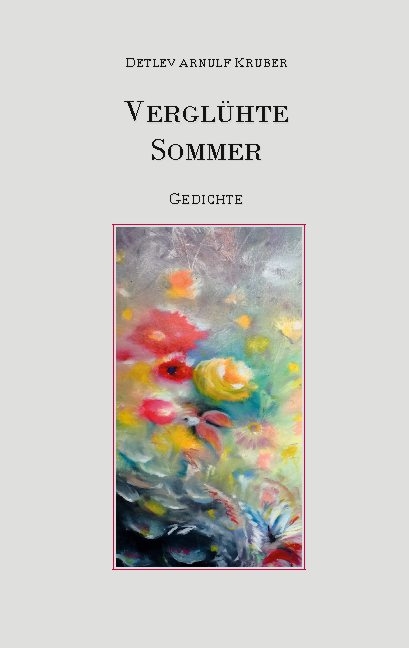 Verglühte Sommer - Arnulf Kruber