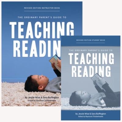 The Ordinary Parent's Guide to Teaching Reading, Revised Edition Bundle - Jessie Wise, Sara Buffington