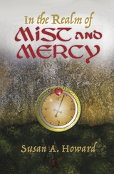 In the Realm of Mist and Mercy - Susan A. Howard