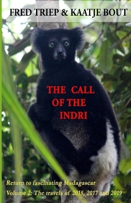 The call of the indri, volume 2 - Kaatje Bout, Fred Triep