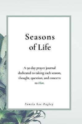 Seasons of Life - Pamela Hughey