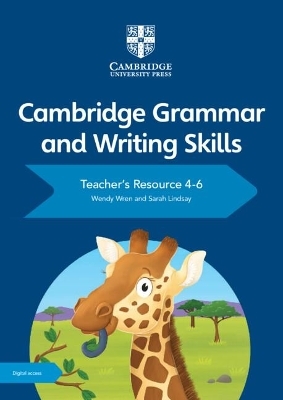 Cambridge Grammar and Writing Skills Teacher's Resource with Digital Access 4–6 - Wendy Wren, Sarah Lindsay