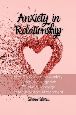 Anxiety in Relationship - Serena Bloom