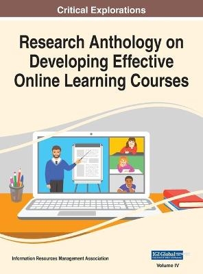 Research Anthology on Developing Effective Online Learning Courses, VOL 4 - 