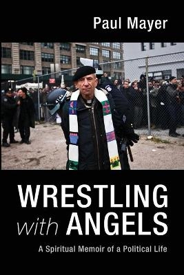 Wrestling with Angels - Paul Mayer