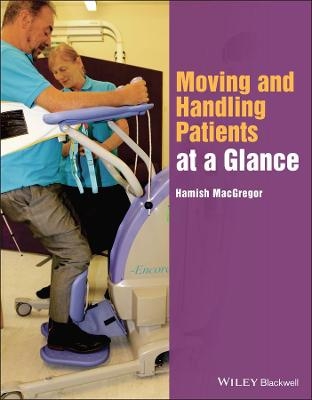 Moving and Handling Patients at a Glance - Hamish MacGregor