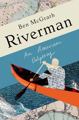 Riverman - Ben McGrath