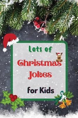 Lots of Christmas Jokes for Kids - Roxie Lukes