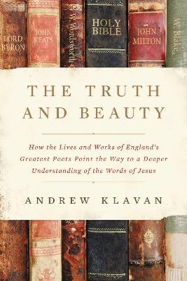 The Truth and Beauty - Andrew Klavan