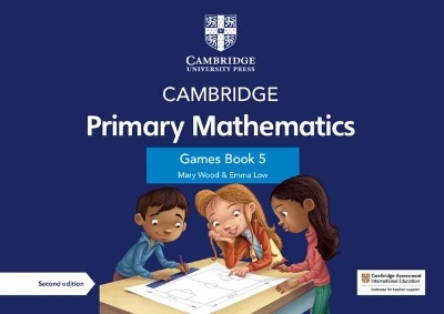 Cambridge Primary Mathematics Games Book 5 with Digital Access - Mary Wood, Emma Low