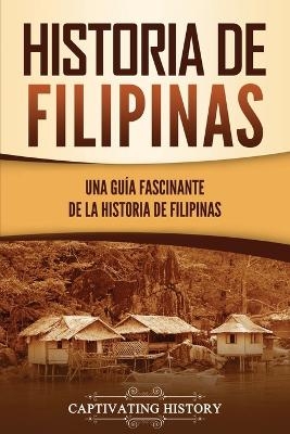 Historia de Filipinas - Captivating History