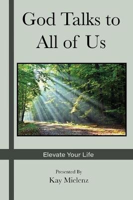 God Talks to All of Us - Kay Mielenz