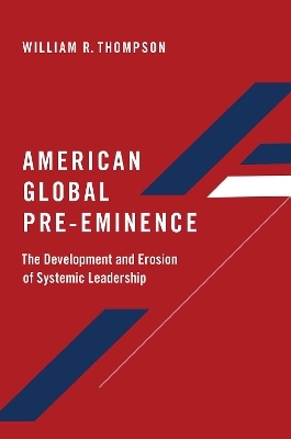 American Global Pre-Eminence - William R. Thompson