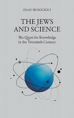 The Jews and Science - Isaac Benguigui