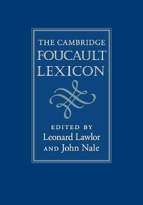 The Cambridge Foucault Lexicon - 