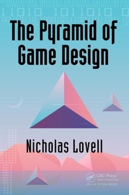 The Pyramid of Game Design - Nicholas Lovell