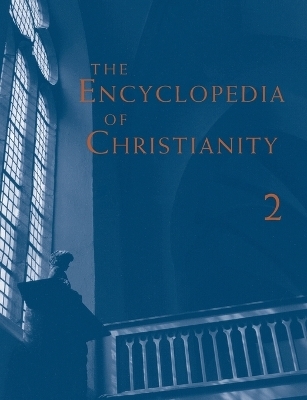 The Encyclopedia of Christianity, Volume 2 (E-I) - Erwin Fahlbusch, Jan Milic Lochman, John Mbiti, Jaroslav Pelikan, Lukas Vischer