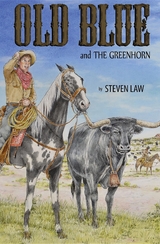 Old Blue and the Greenhorn -  Steven Law