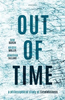 Out of Time - Samuel Baron, Kristie Miller, Jonathan Tallant