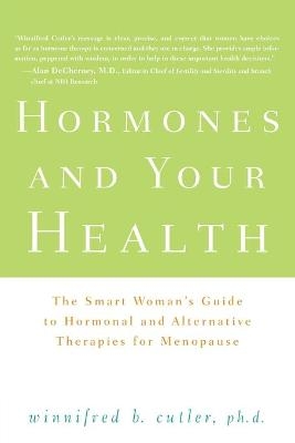 Hormones and Your Health - Winnifred Cutler