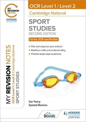 My Revision Notes: Level 1/Level 2 Cambridge National in Sport Studies: Second Edition - Sue Young, Symond Burrows