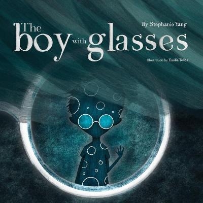 The Boy With Glasses - Stephanie Yang