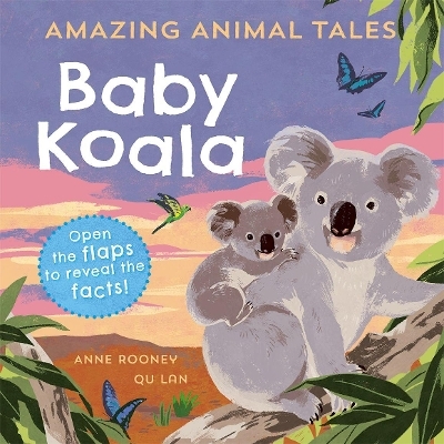 Reception/Primary 1: Amazing Animal Tales: Baby Koala - Anne Rooney