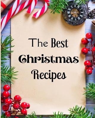 The Best Christmas Recipes - Krystle Wilkins