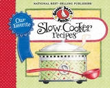 Our Favorite Slow-Cooker Recipes Cookbook -  Gooseberry Patch
