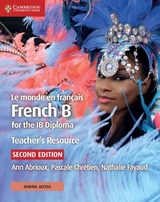 Le monde en français Teacher's Resource with Digital Access 2 Ed - Abrioux, Ann; Chrétien, Pascale; Fayaud, Nathalie