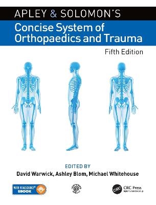 Apley and Solomon's Concise System of Orthopaedics and Trauma - 