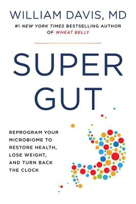 The Microbiome Miracle - William Davis