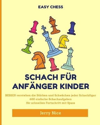Schach f�r Anf�nger Kinder - Jerry Nice